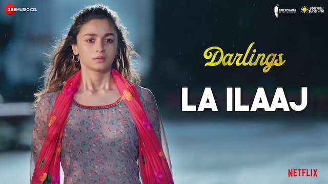 La Ilaaj Lyrics (Darlings) - Arijit Singh