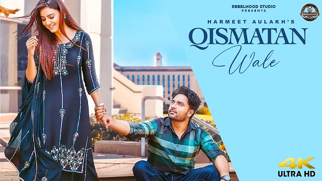 Qismatan Wale Lyrics Harmeet Aulakh | Gurlez Akhtar