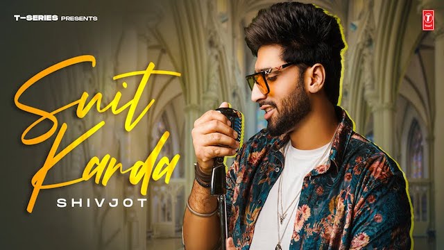 Suit Karda Lyrics - Shivjot