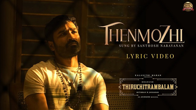Thenmozhi Lyrics - Thiruchitrambalam | Dhanush