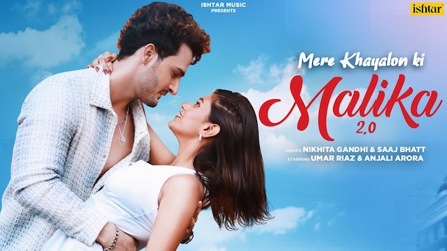 Mere Khayalon Ki Malika 2.0 Lyrics - Anjali Arora | Umar Riaz