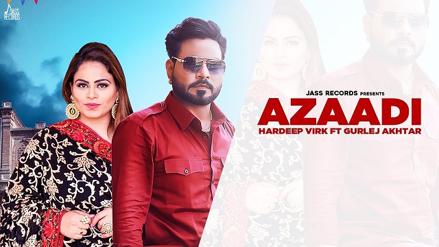 Azaadi Lyrics Hardeep Virk | Gurlez Akhtar