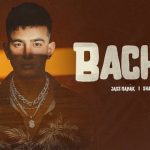 Bachke Lyrics - Jass Manak