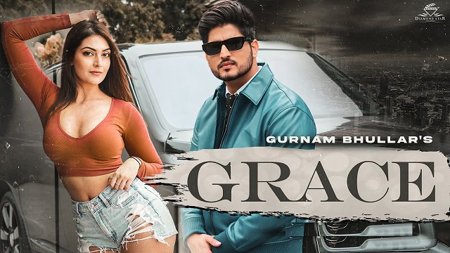 Grace Lyrics Gurnam Bhullar