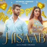 Hisaab Lyrics - Raj Barman | Kashika Kapoor