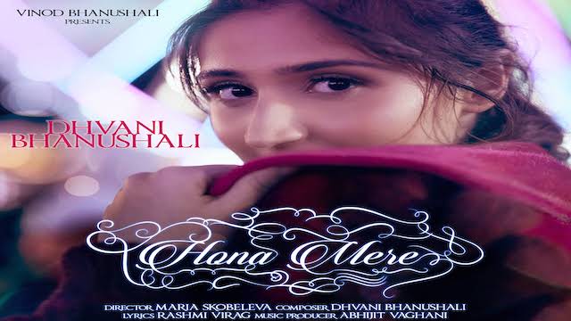 Hona Mere Lyrics - Dhvani Bhanushali