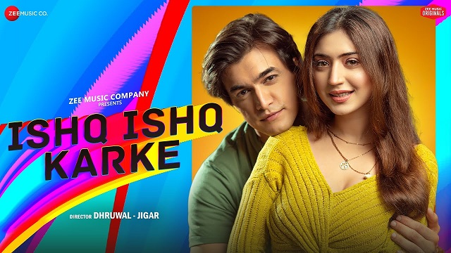 Ishq Ishq Karke Lyrics - Stebin Ben | Mohsin Khan