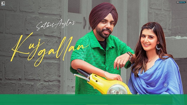 Kuj Gallan Lyrics – Satbir Aujla