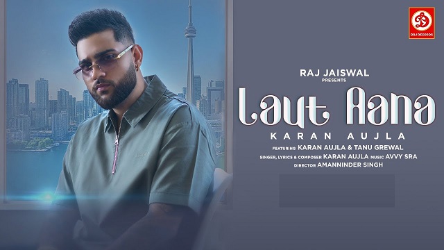 Laut Aana Lyrics Karan Aujla