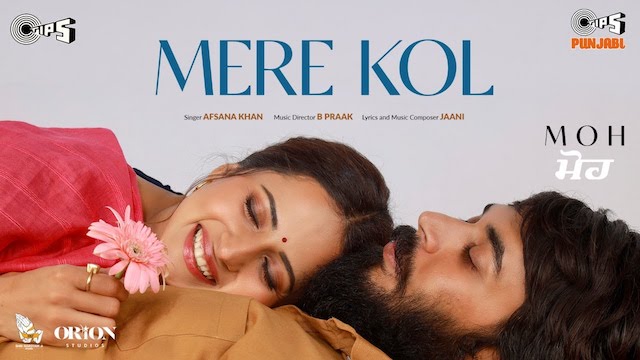 Mere Kol Lyrics - Moh | Afsana Khan