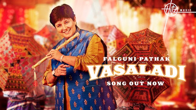 Vasaladi Lyrics – Falguni Pathak | Shail Hada