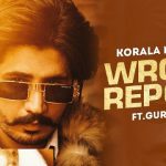 Wrong Report Lyrics Korala Maan | Gurlez Akhtar 