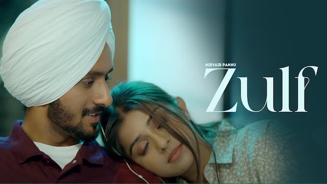 Zulf Lyrics - Nirvair Pannu