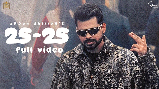 25-25 Lyrics - Arjan Dhillon