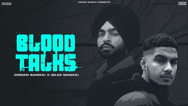 Blood Talks Lyrics - Jordan Sandhu