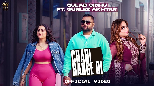 Chabi Range Di Lyrics Gulab Sidhu | Gurlez Akhtar 