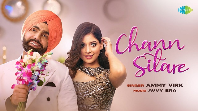 Chann Sitare Lyrics (Oye Makhna) – Ammy Virk