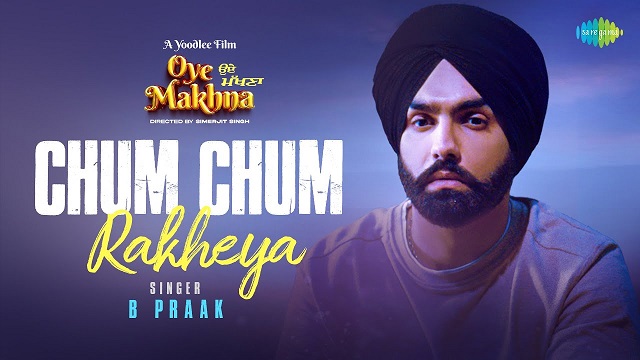 Chum Chum Rakheya Lyrics - B Praak