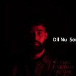 Dil Nu Lyrics - Ap Dhillon | Shinda Kahlon