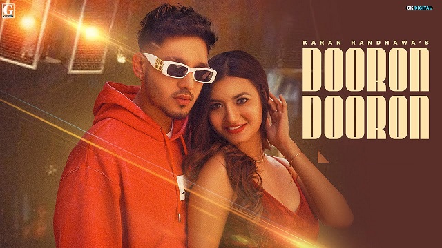 Dooron Dooron Lyrics – Karan Randhawa