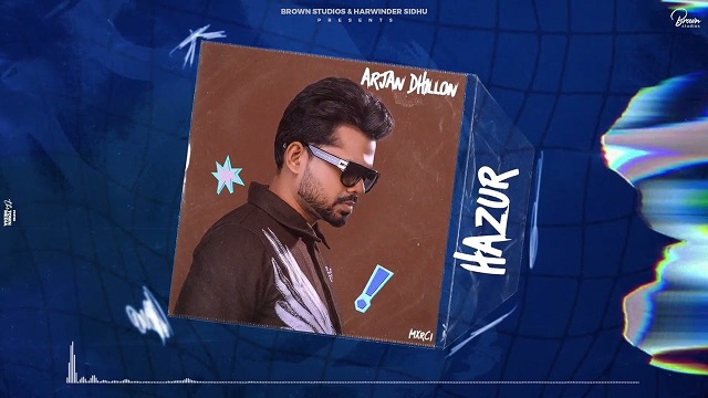 Hazur Lyrics Arjan Dhillon