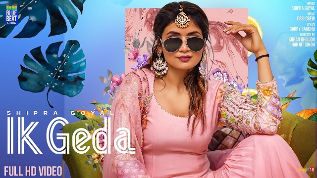 Ik Geda Lyrics - Shipra Goyal