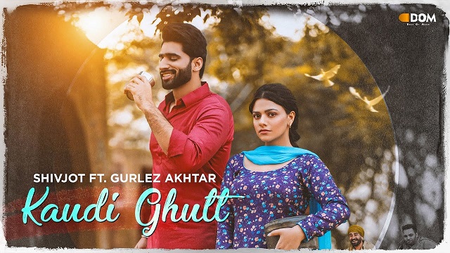 Kaudi Ghutt Lyrics Shivjot | Gurlez Akhtar