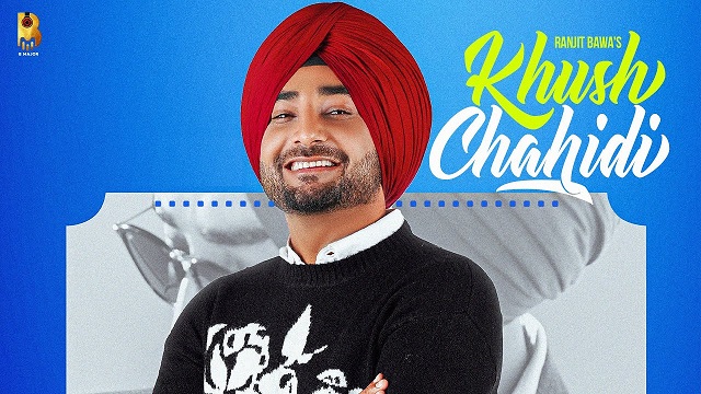 Khush Chahidi Lyrics Ranjit Bawa