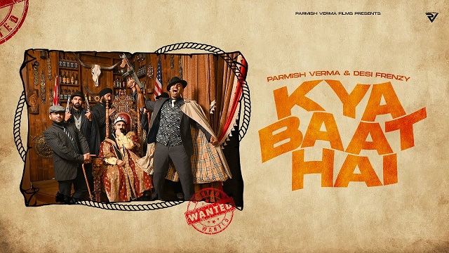 Kya Baat Hai Lyrics - Parmish Verma