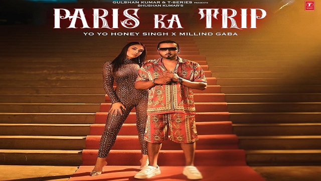 Paris Ka Trip Lyrics – Yo Yo Honey Singh