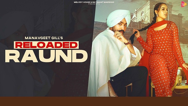 Reloaded Raund Lyrics Manavgeet Gill