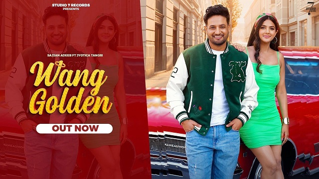 Wang Golden Lyrics – Sajjan Adeeb | Jyotica Tangri