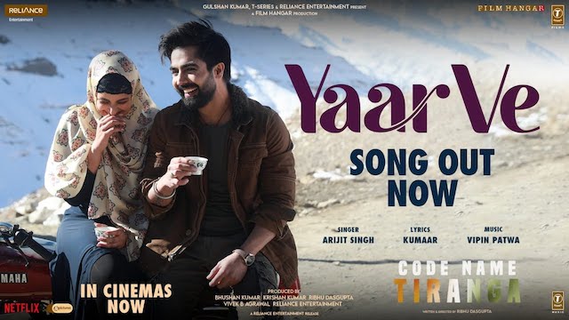 Yaar Ve Lyrics - Code Name Tiranga | Arijit Singh