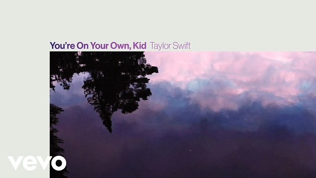 You're On Your Own Kid Lyrics - Taylor Swift