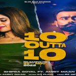 10 Outta 10 Lyrics - Amrit Maan | Shipra Goyal