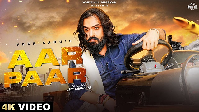 Aar Paar Lyrics – Veer Sahu