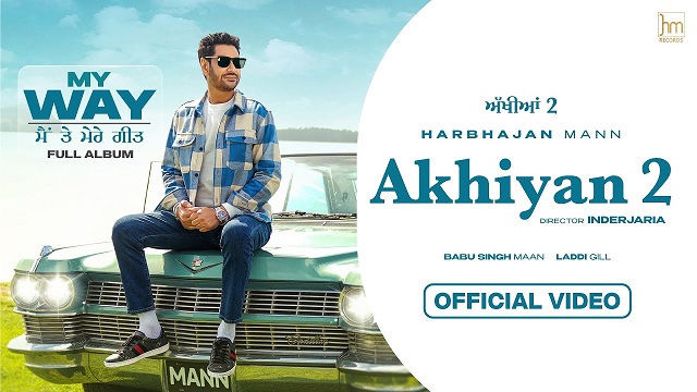 Akhiyan 2 Lyrics Harbhajan Mann