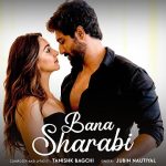 Bana Sharabi Lyrics (Govinda Naam Mera) - Jubin Nautiyal