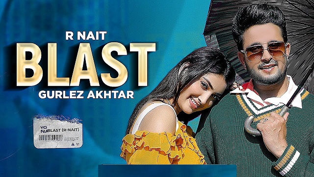 Blast Lyrics – R Nait | Gurlez Akhtar