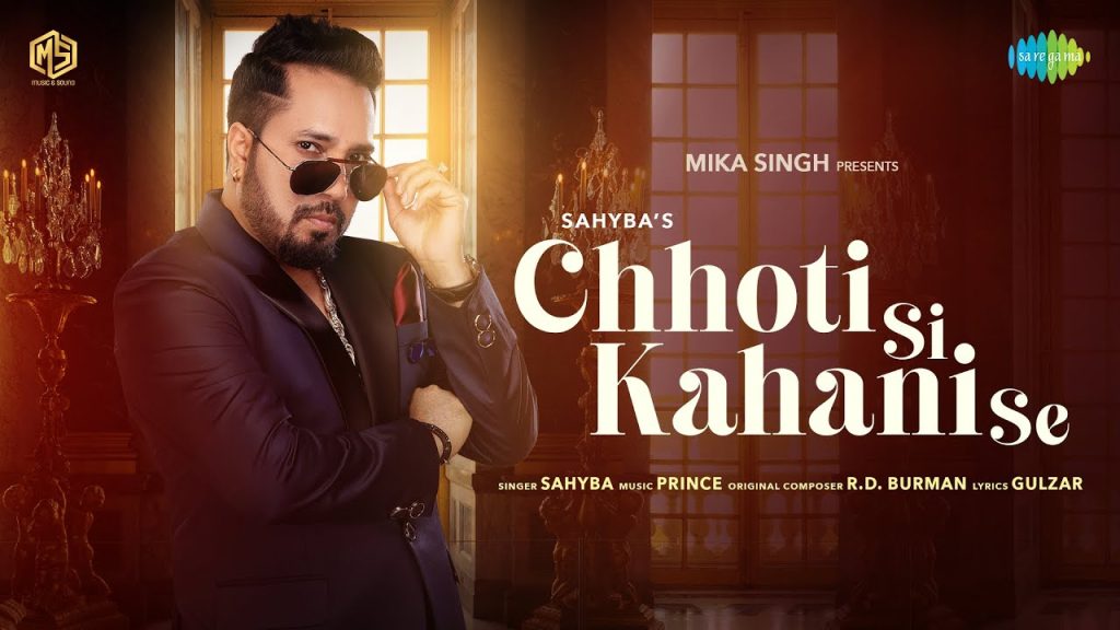 Chhoti Si Kahani Se Lyrics - Mika Singh | Sahyba