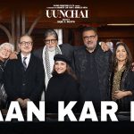 Haan Kar De Lyrics (Uunchai) - Amit Trivedi