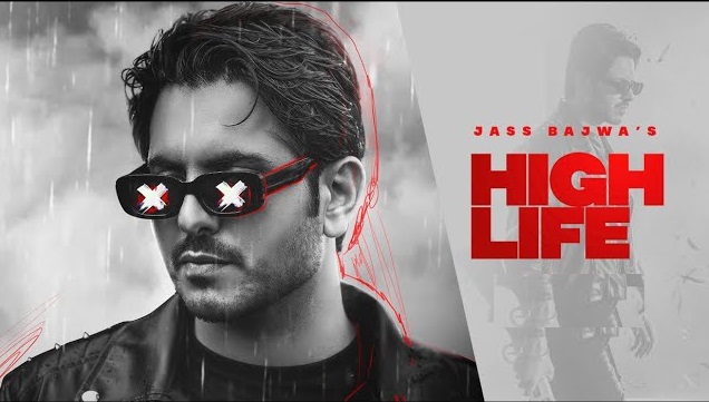 High Life Lyrics Jass Bajwa