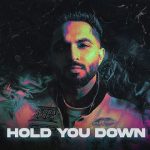 Hold You Down Lyrics - Tegi Pannu