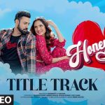 Honeymoon (Title Track) Lyrics - Gippy Grewal | Simar Kaur