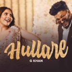 Hullare Lyrics - G Khan