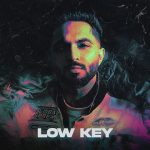 Low Key Lyrics - Tegi Pannu