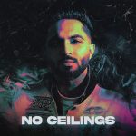 No Ceilings Lyrics - Tegi Pannu