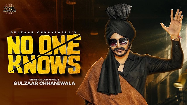 No One Knows Lyrics – Gulzaar Chhaniwala