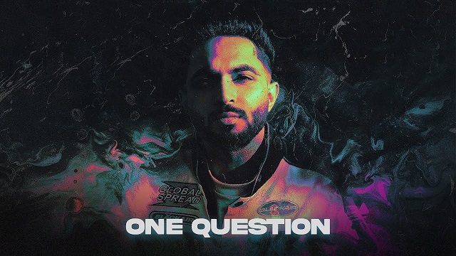 One Question Lyrics – Tegi Pannu