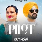 Pilot Lyrics Deepak Dhillon | Inderbir Sidhu